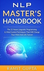 NLP Master's Handbook The 21 Neuro Linguistic Programming  Mind Control Techniques That Will Change Your Mind And Life Forever