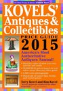 Kovels' Antiques and Collectibles Price Guide 2015 America's Bestselling Antiques Annual