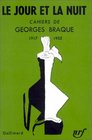 Le Jour et la Nuit  Cahiers de Georges Braque 19171952