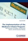 The Implementation of the MedicareChoice Program