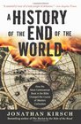 A History of the End of the World How the Most Controversial Book in the Bible Changed the Course of Western Civilization
