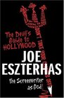 The Devil's Guide to Hollywood The Screenwriter As God
