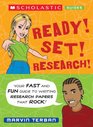 Ready Set Research Your Fast And Fun Guide To Writing Research Papers That Rock