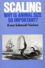 Scaling  Why Is Animal Size so Important