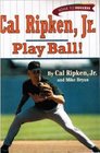 Cal Ripken Jr  Play Ball