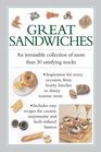 Great Sandwiches An irresistible collection of more than 30 satisfying snacks