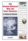 The SpanishAmerican War and Teddy Roosevelt in American History