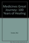 Medicine's Great Journey One Hundred Years of Healing