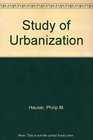Study of Urbanization