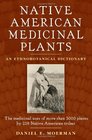 Native American Medicinal Plants An Ethnobotanical Dictionary