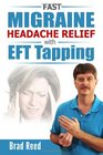 Fast Migraine Headache Relief With EFT Tapping