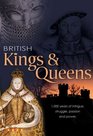 British Kings  Queens 1000 Years of Intrigue Struggle Passion and Power