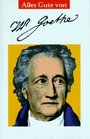 Alles Gute von Johann Wolfgang von Goethe