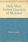 Holy Man Father Damien of Molokai