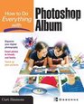 How to Do Everything with Photoshop Album