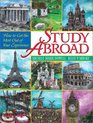 Study Abroad How to Get the Most Out of Your Experience