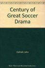 A century of great soccer drama