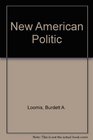 The new American politician Ambition entrepreneurship and the changing face of political life