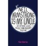 Neil Armstrong is My Uncle  Other Lies Muscle Man McGinty Told Me