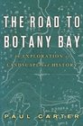 The Road to Botany Bay An Exploration of Landscape and History