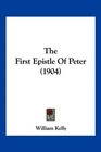 The First Epistle Of Peter