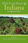 Wild Food Plants of Indiana  and  Adjacent States