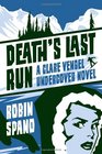Death's Last Run A Clare Vengel Undercover Novel