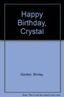 Happy Birthday Crystal