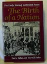 The Birth of a Nation The Early Years of the United States