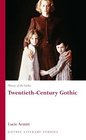 History of the Gothic TwentiethCentury Gothic