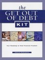 The Get Out of Debt Kit Your Roadmap to Total Financial Freedom