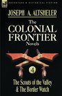The Colonial Frontier Novels 4The Scouts of the Valley  The Border Watch