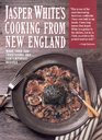 Jasper White's Cooking from New England More Than 300 Traditional Contemporary Recipes