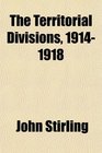 The Territorial Divisions 19141918