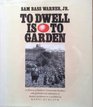 To Dwell Is to Garden A History of Boston's Community Gardens