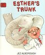 Esther's Trunk