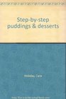 Stepbystep puddings  desserts