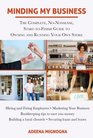 Minding My Business The Complete NoNonsense StarttoFinish Guide to Owning and Running Your Own Store