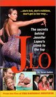 JLo The Secret Behind Jennifer Lopez's Climb to the Top