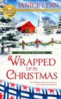 Wrapped Up In Christmas An uplifting smalltown romance from Hallmark Publishing