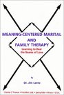 MeaningCentered Marital and Family Therapy Learning to Bear the Beams of Love