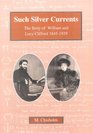 Such Silver Currents The story of William and Lucy Clifford 18451929