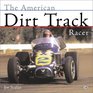 The American Dirt Track Racer