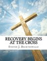 Recovery Begins at the Cross