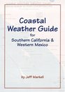 Coastal Weather Guide for Southern California  Mexico