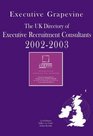 The UK Directory of Executive Recruitment Consultants 2002/2003