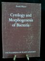 Cytology and Morphogenesis of Bacteria