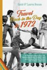 Travel Back in the Day to 1972: A Keepsake 50th Birthday / Wedding Anniversary Gift of a Year That Introduced 70?s Music, Classic Cars and Fashion Trends
