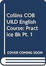 Collins COBUILD English Course Practice Bk Pt 1