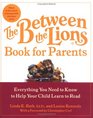 The Between the Lions  Book for Parents  Everything You Need to Know to Help Your Child Learn to Read